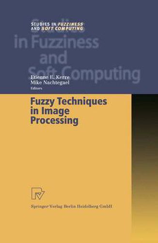 Cover image for Fuzzy Techniques in Image Processing