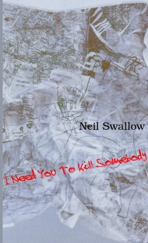 Cover image for I Need You to Kill Somebody [Paperback]