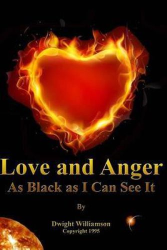 Cover image for Love and Anger As Black as I Can See It