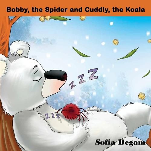 Cover image for Bobby, the spider and Cuddly, the Koala