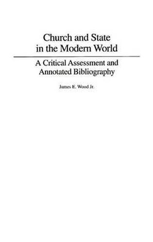 Cover image for Church and State in the Modern World: A Critical Assessment and Annotated Bibliography