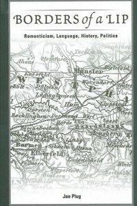 Cover image for Borders of a Lip: Romanticism, Language, History, Politics