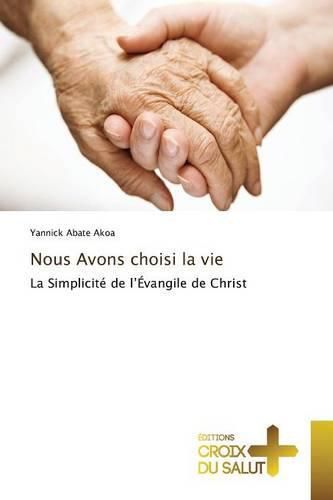 Cover image for Nous Avons Choisi La Vie