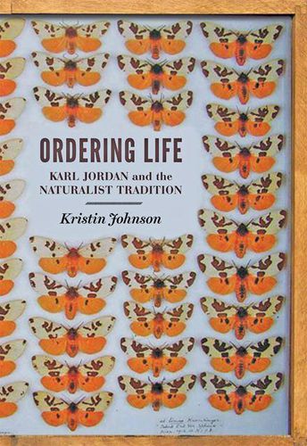 Cover image for Ordering Life: Karl Jordan and the Naturalist Tradition