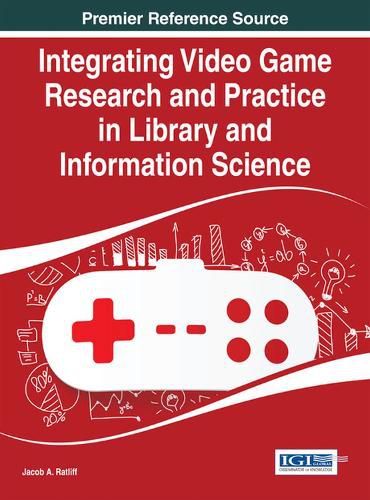 Cover image for Integrating Video Game Research and Practice in Library and Information Science