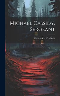 Cover image for Michael Cassidy, Sergeant