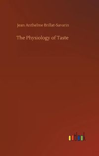 Cover image for The Physiology of Taste