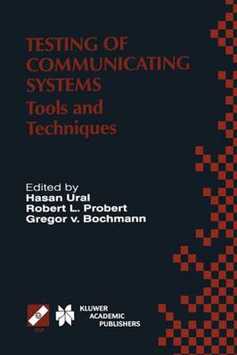 Cover image for Testing of Communicating Systems: Tools and Techniques. IFIP TC6/WG6.1 13th International Conference on Testing of Communicating Systems (TestCom 2000), August 29-September 1, 2000, Ottawa, Canada