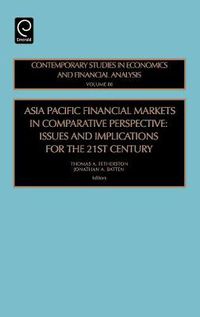 Cover image for Asia Pacific Financial Markets in Comparative Perspective: Issues and Implications for the 21st Century