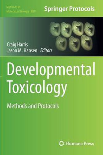 Developmental Toxicology: Methods and Protocols