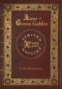 Cover image for Anne of Green Gables (100 Copy Limited Edition)