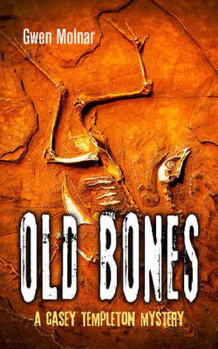 Cover image for Old Bones: A Casey Templeton Mystery