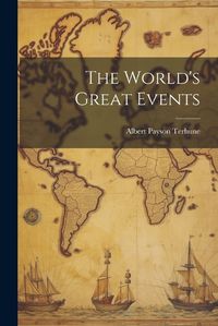 Cover image for The World's Great Events