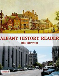 Cover image for Albany History Reader: Volume 1