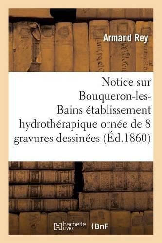 Cover image for Notice Sur Bouqueron-Les-Bains Etablissement Hydrotherapique