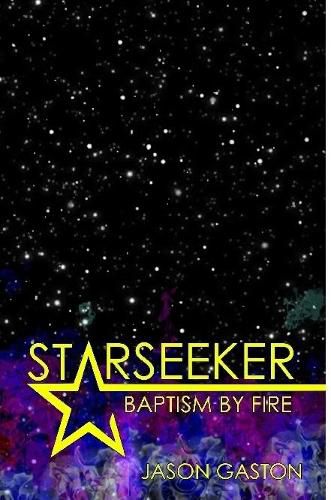 Cover image for Starseeker: Baptism By Fire