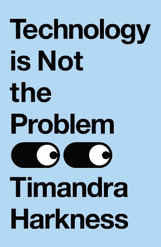 Cover image for Technology is Not the Problem