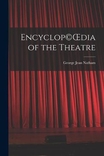 Encyclop(c)OEdia of the Theatre