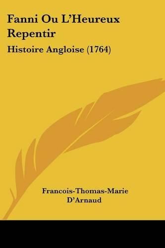 Fanni Ou L'Heureux Repentir: Histoire Angloise (1764)