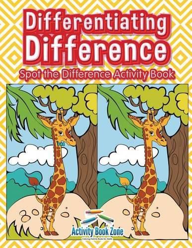 Cover image for Differentiating Difference: Spot the Difference Activity Book