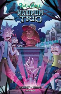 Cover image for Rick and Morty: Maximum Trio