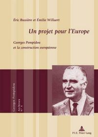 Cover image for Un Projet Pour l'Europe: Georges Pompidou Et La Construction Europaeenne