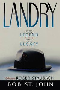 Cover image for Landry: The Legend and the Legacy