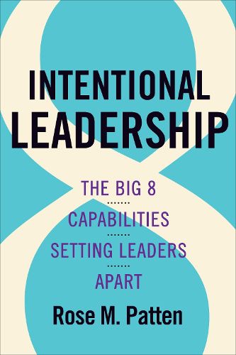 Cover image for Intentional Leadership: The Big 8 Capabilities Setting Leaders Apart