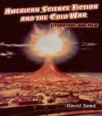 Cover image for American Science Fiction and the Cold War: Literature and Film