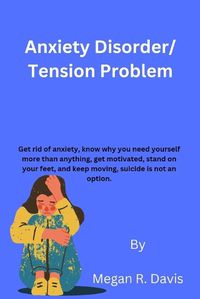 Cover image for Anxiety Disorder/ Tension Problem