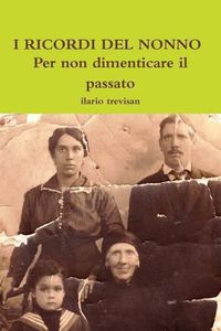 Cover image for I Ricordi Del Nonno - Per Non Dimenticare Il Passato