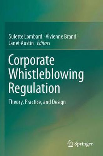 Cover image for Corporate Whistleblowing Regulation: Theory, Practice, and Design