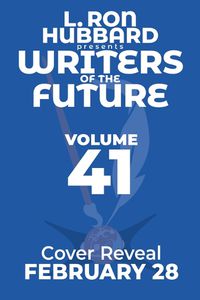 Cover image for L. Ron Hubbard Presents Writers of the Future Volume 41