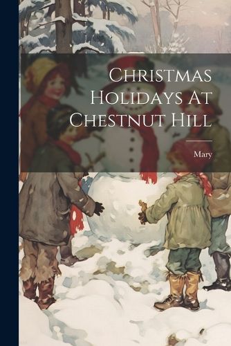 Cover image for Christmas Holidays At Chestnut Hill