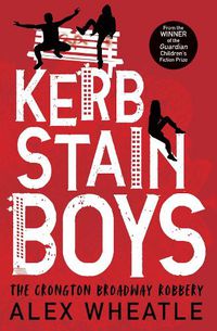 Cover image for Kerb-Stain Boys: The Crongton Broadway Robbery
