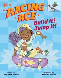 Cover image for Build It! Jump It!: An Acorn Book (Racing Ace #2)