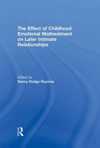 Cover image for The Effect of Childhood Emotional Maltreatment on Later Intimate Relationships