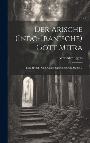 Cover image for Der Arische (Indo-Iranische) Gott Mitra