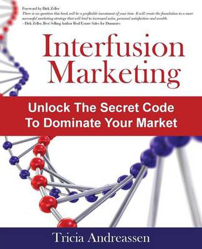 Cover image for Interfusion Marketing: Unlock the Secret Code to Dominate Your Market