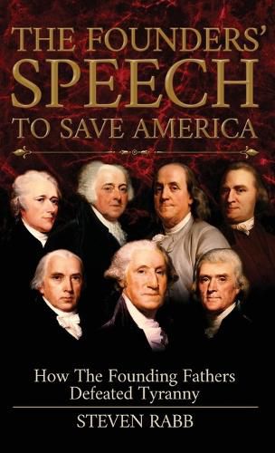 The Founders' Speech To Save America