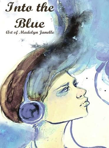 Cover image for Into the Blue - art of Madelyn Janelle