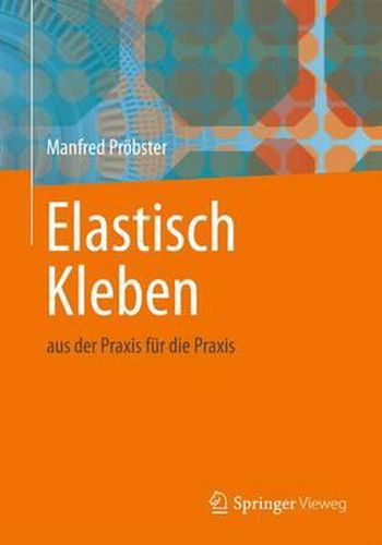 Cover image for Elastisch Kleben: aus der Praxis fur die Praxis