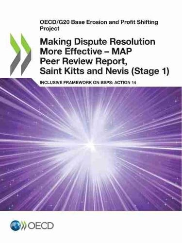 Cover image for Making Dispute Resolution More Effective - MAP Peer Review Report, Saint Kitts and Nevis (Stage 1)
