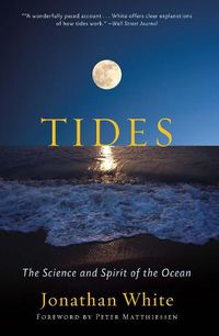 Cover image for Tides: The Science and Spirit of the Ocean