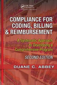 Cover image for Compliance for Coding, Billing & Reimbursement: A Systematic Approach to Developing a Comprehensive Program