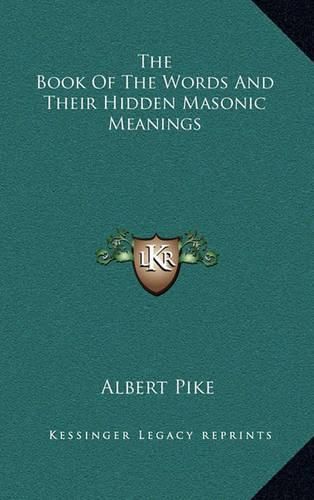 Cover image for The Book of the Words and Their Hidden Masonic Meanings