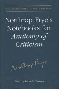 Cover image for Northrop Frye's Notebooks for Anatomy of Critcism