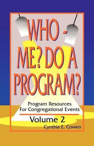 Cover image for Who Me? Do A Program? Volume 2: Program Resources For Congregational Events