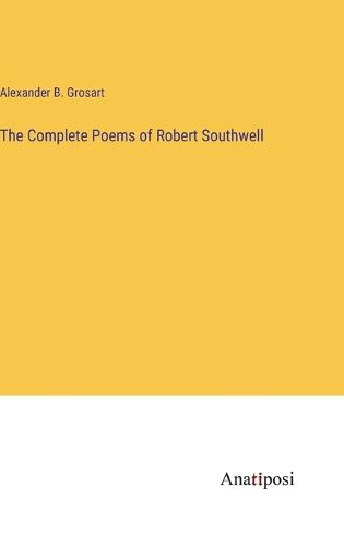 Cover image for The Complete Poems of Robert Southwell