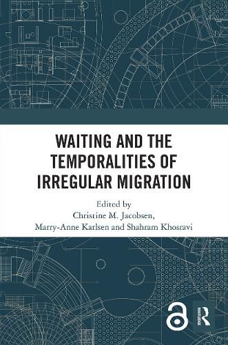 Cover image for Waiting and the Temporalities of Irregular Migration